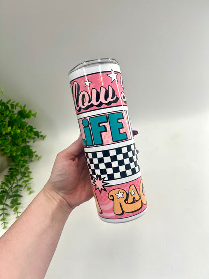 READY TO SHIP: Slow Down Life Is Not A Race - FLAWED SCUFF ON TOP