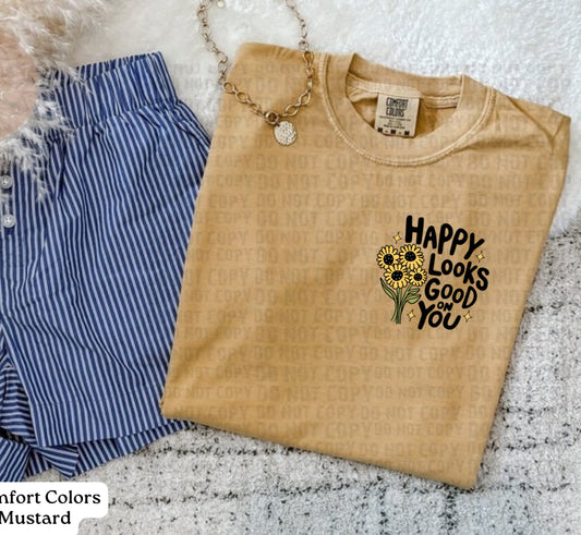 #320 - Happy Looks Good On You - Pocket - DIRECT TO FILM PRINT ONLY