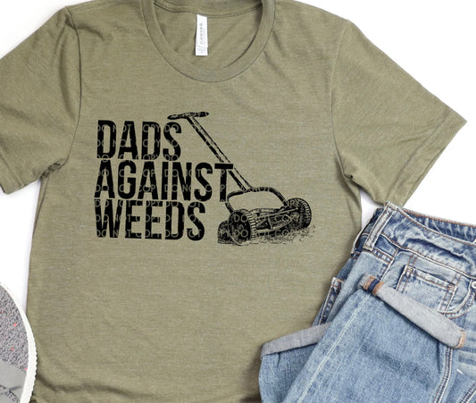 #69 - Dads Against Weeds - SCREEN PRINT ONLY
