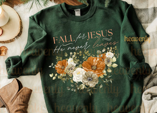 Fall For Jesus He Never Leaves - Custom