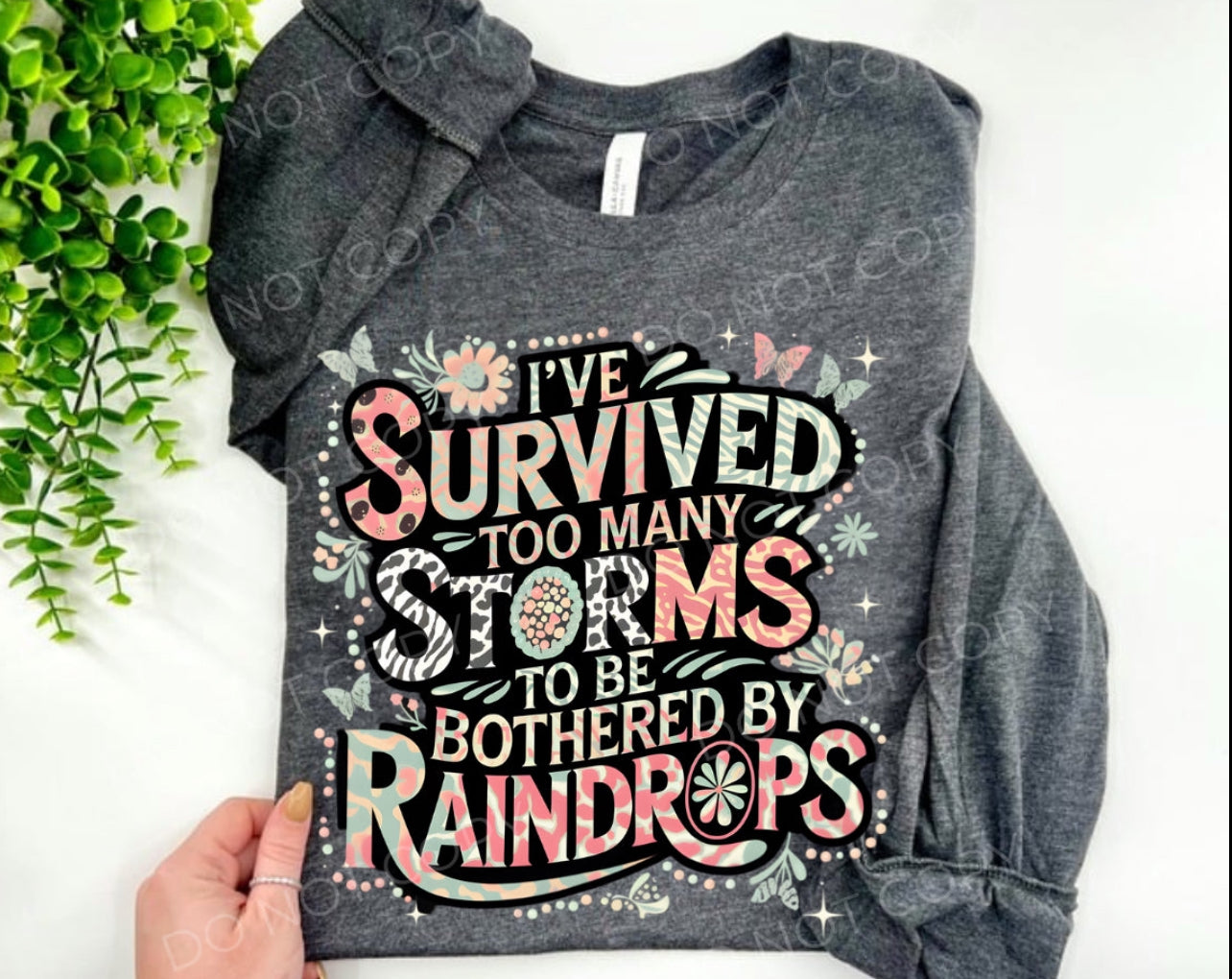 #103 - I’ve Survived Too Many Storms - DIRECT TO FILM PRINT ONLY