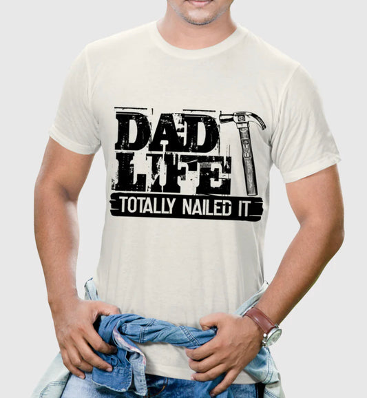 #60 - Dad Life Nailed It - SCREEN PRINT ONLY