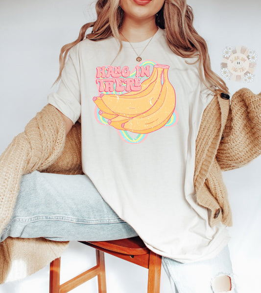 Hang In There Bananas - Custom
