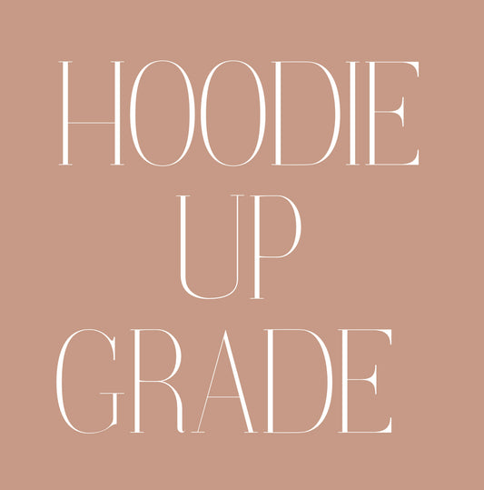 Hoodie Upgrade