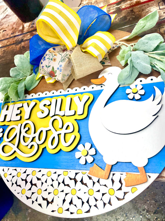 Hey Silly Goose - 18” 3D Door Hanger