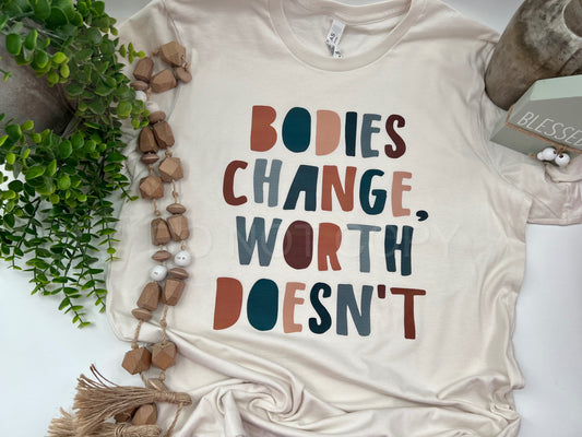 Bodies Change Worth Doesn’t - Custom