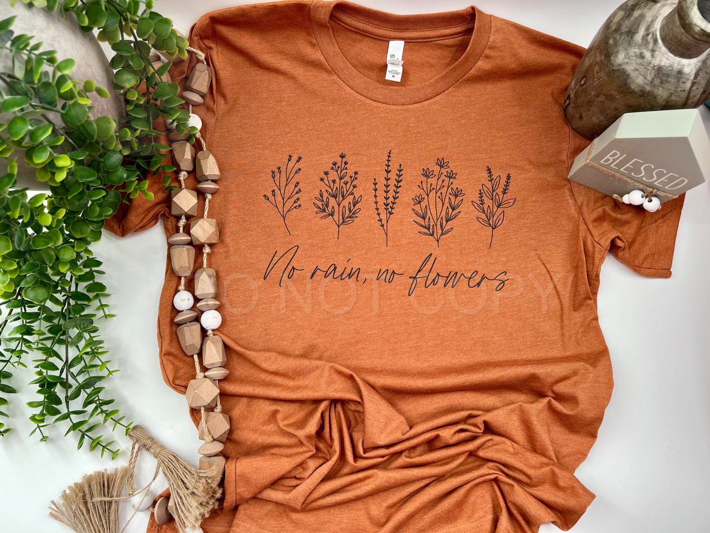 No Rain No Flowers - Custom