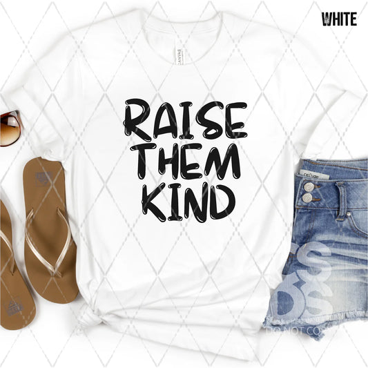 Raise Them Kind - Black - SCR4881