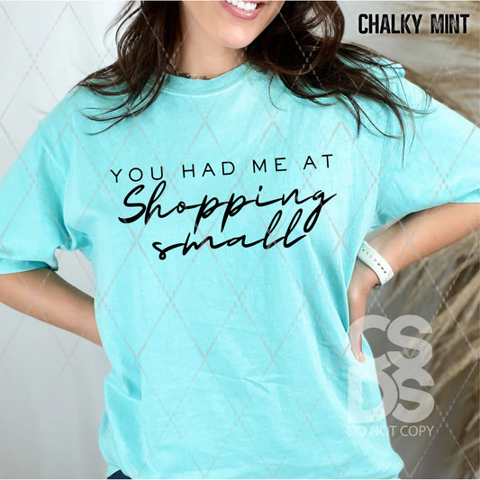 You had Me at Shopping Small - Black - Custom