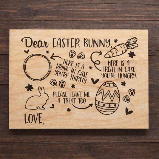 Dear Easter Bunny Tray - 1/4” Laser Engraved