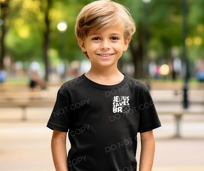 #272 - Jesus Saves Bro FONT AND BACK - YOUTH - DIRECT TO FILM PRINT ONLY