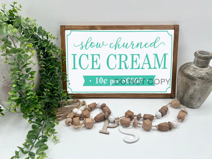 Slow Churned Ice Cream - 16x10” - Wood Sign