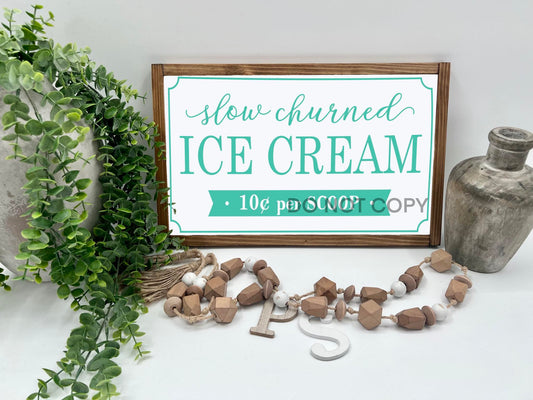 Slow Churned Ice Cream - 16x10” - Wood Sign