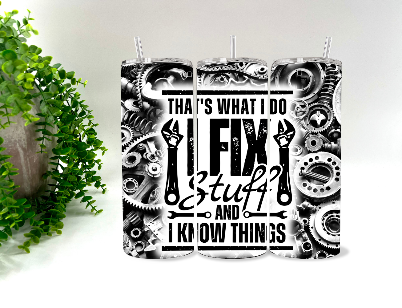 That’s What I Do I Fix Stuff   - 20 oz Tumbler