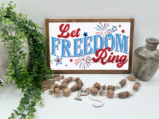 Let Freedom Ring - 16x10” - Wood Sign