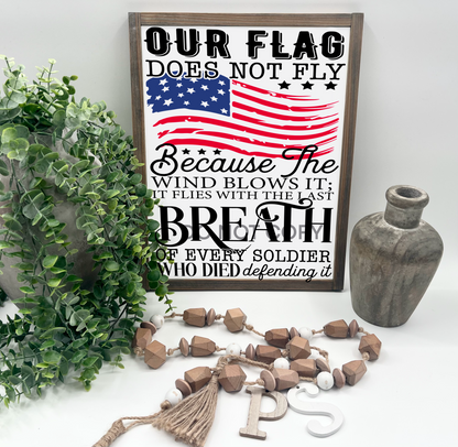 Our Flag Does Not Fly - Wood Sign