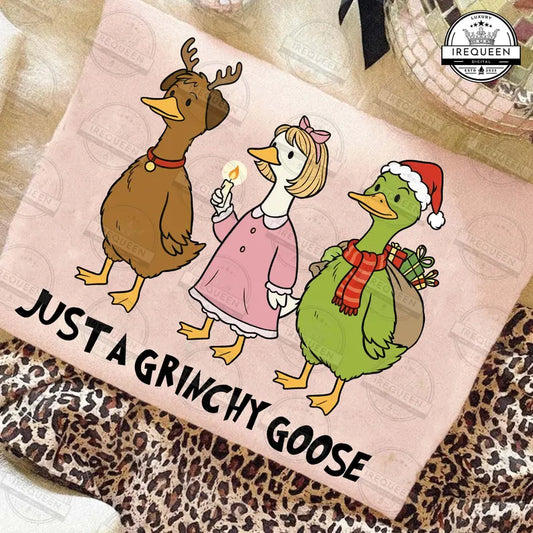 Just A Gr*nchy Goose - Custom