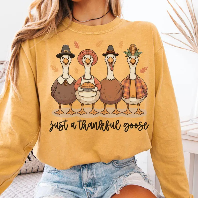 Just A Thankful Goose - Custom