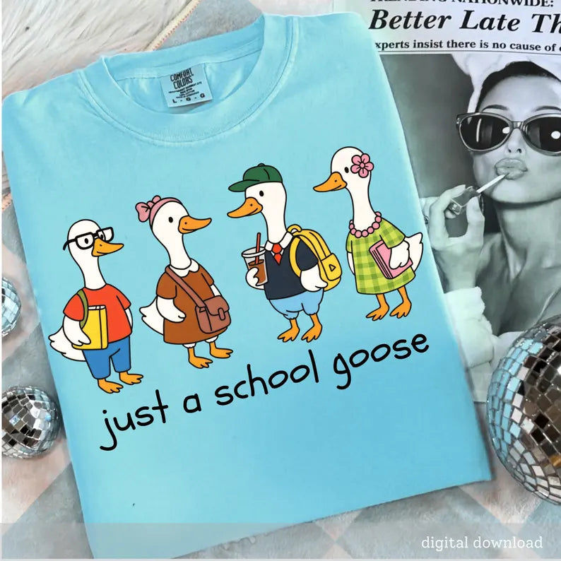 Just A School Goose - Custom