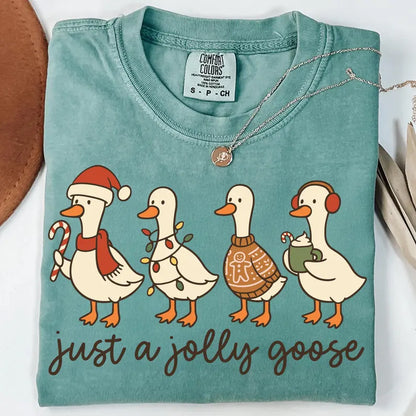 Just A Jolly Goose - Custom