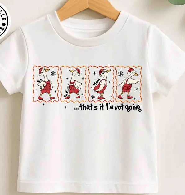 That's It I'm Not Going Goose - Custom