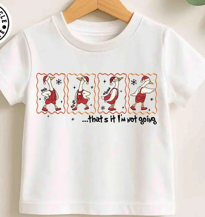 That's It I'm Not Going Goose - Custom