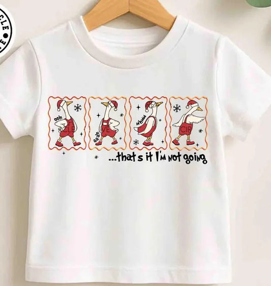 That's It I'm Not Going Goose - Custom