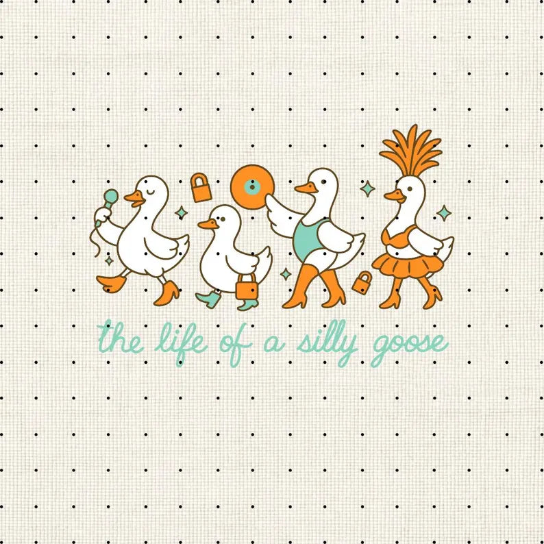 The Life Of A Silly Goose - Custom