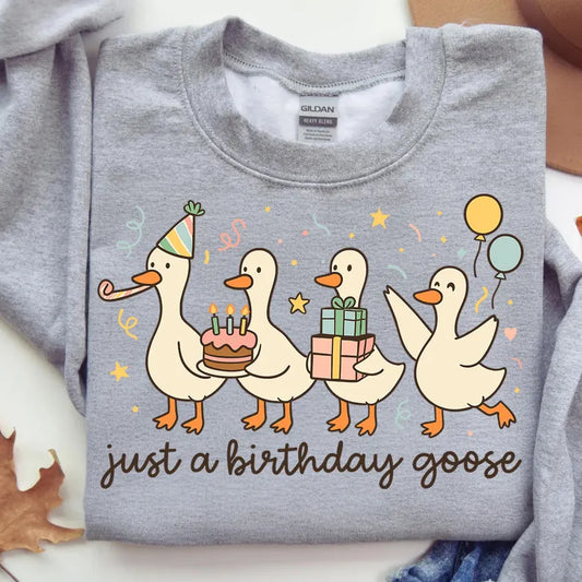 Just A Birthday Goose - Custom