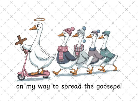 On My Way To Spread The Goosepel - Custom