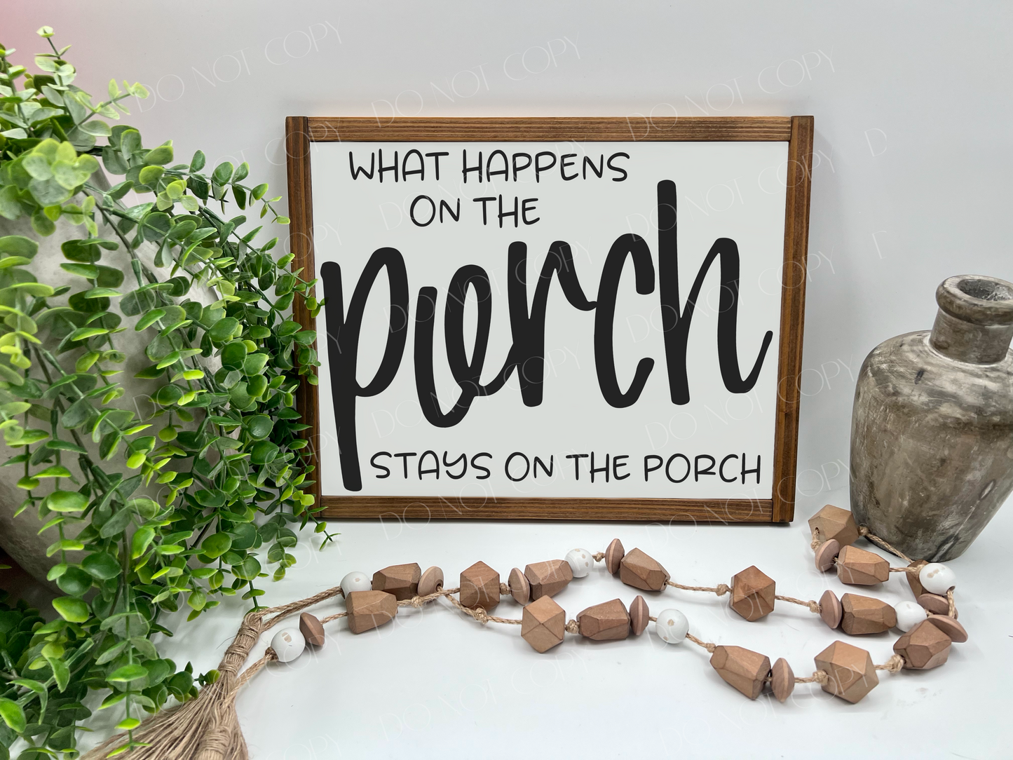What Happens On The Porch Stays On The Porch - Wood Sign