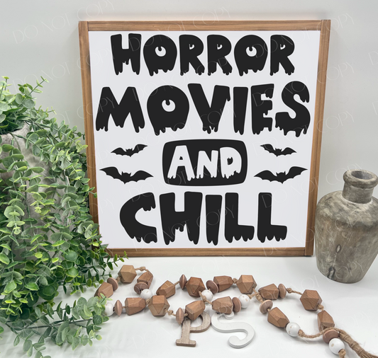 Horror Movies And Chill - Wood Sign