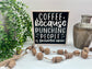 Coffee Because Punching People Is Frowned Upon - Wood Sign