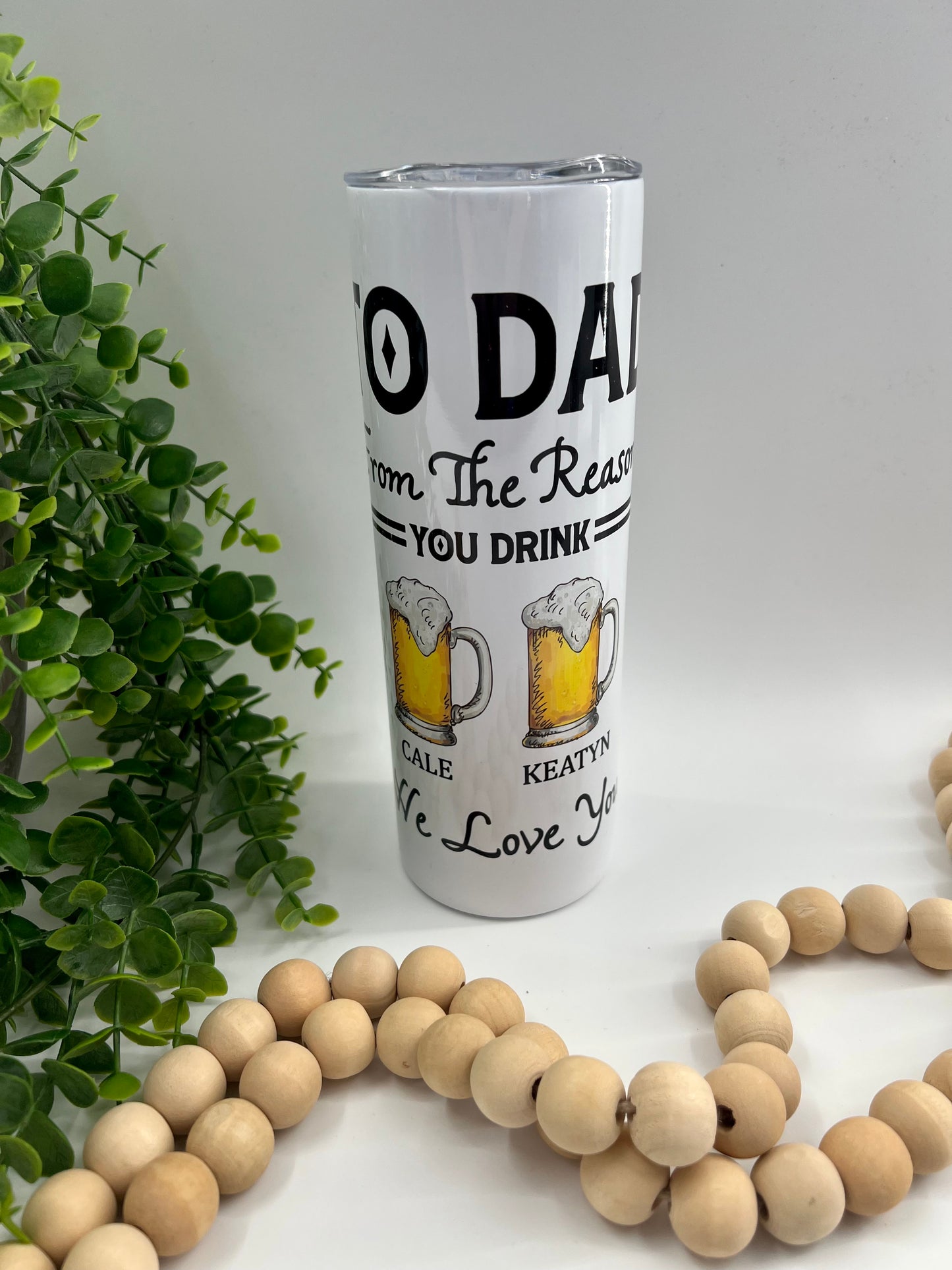 To Dad From The Reasons You Drink Customized - 20 oz Tumbler