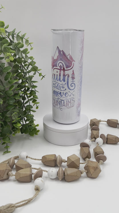 Faith Can Move Mountains - 20 oz Tumbler