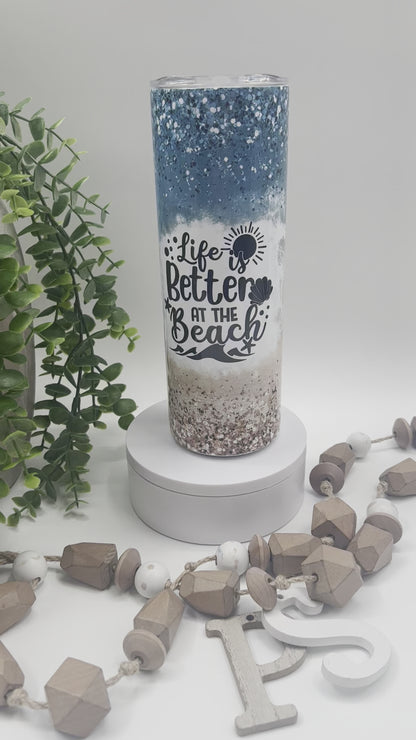 Life Is Better At The Beach - 20 oz Tumbler