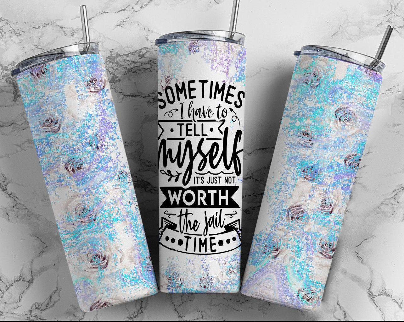 Sometimes I Have To Tell Myself - 20 oz Tumbler