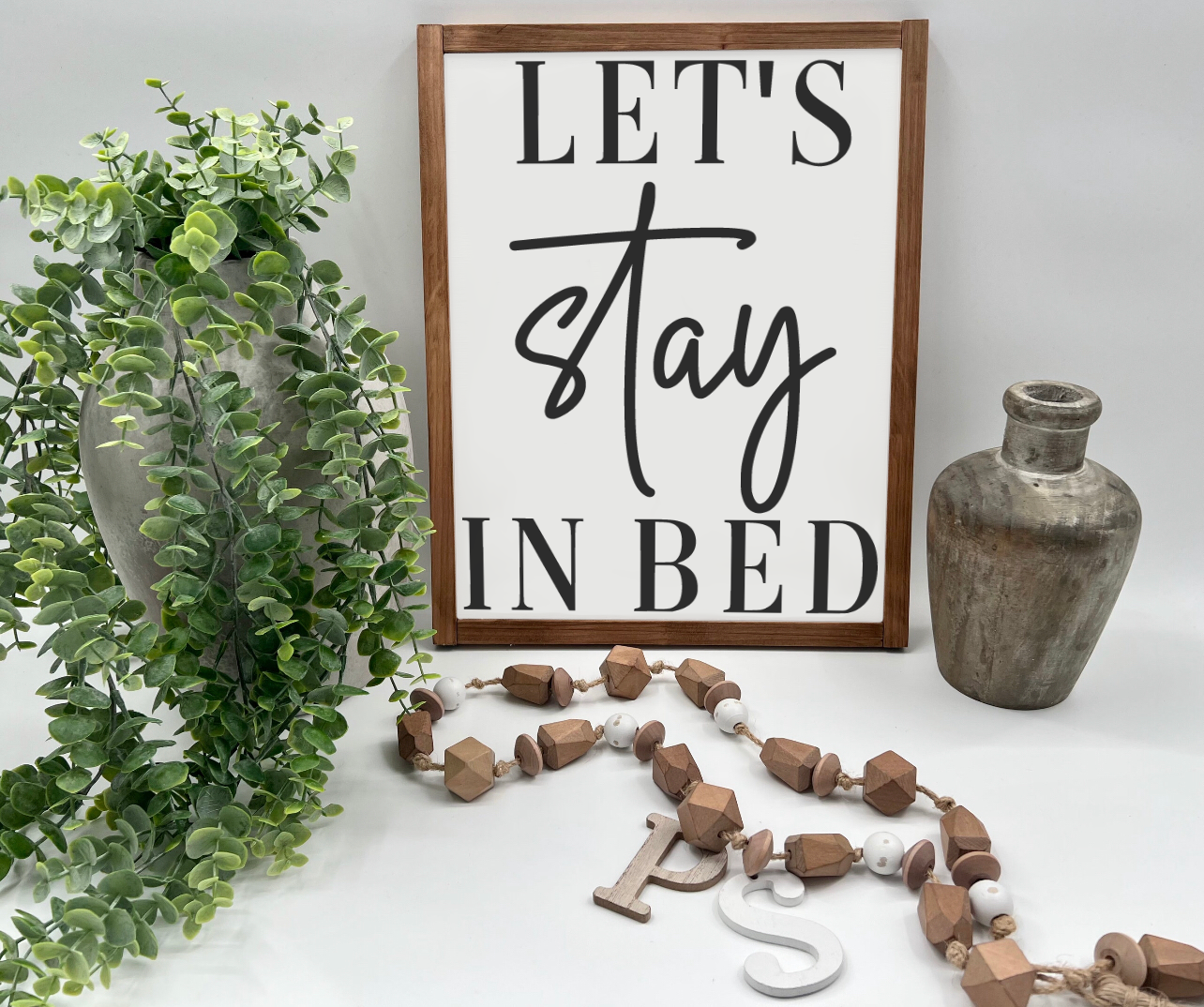 Let’s Stay In Bed - Wood Sign