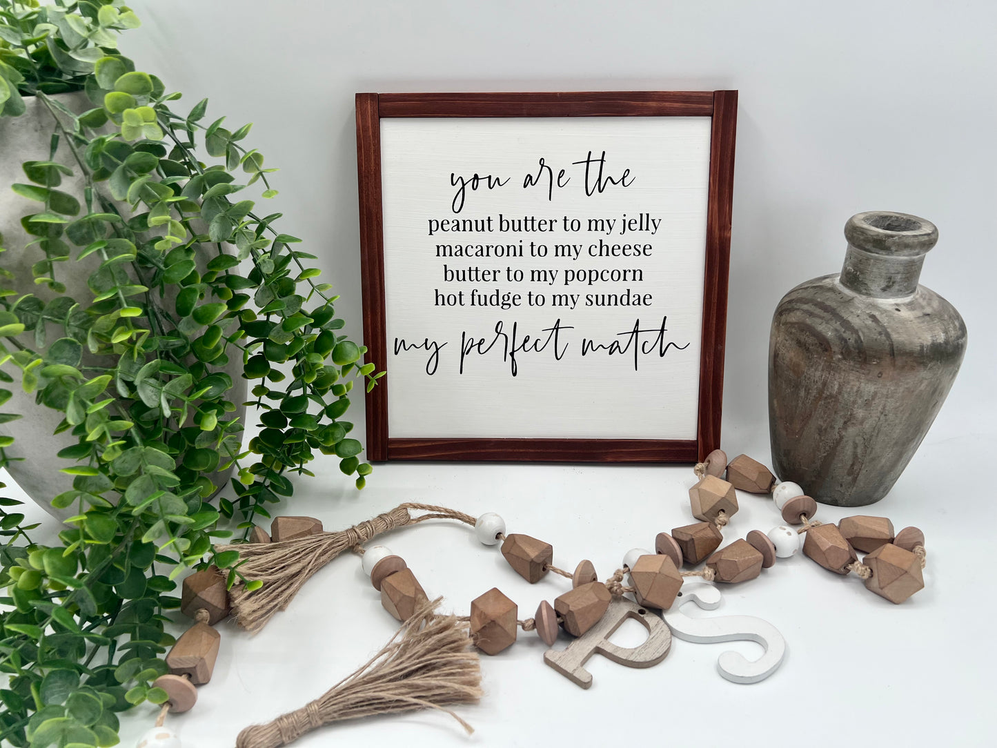 You Are My Perfect Match - Wood Sign
