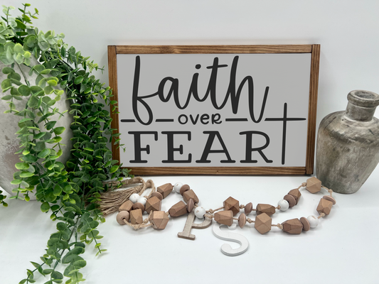 Faith Over Fear - Wood Sign