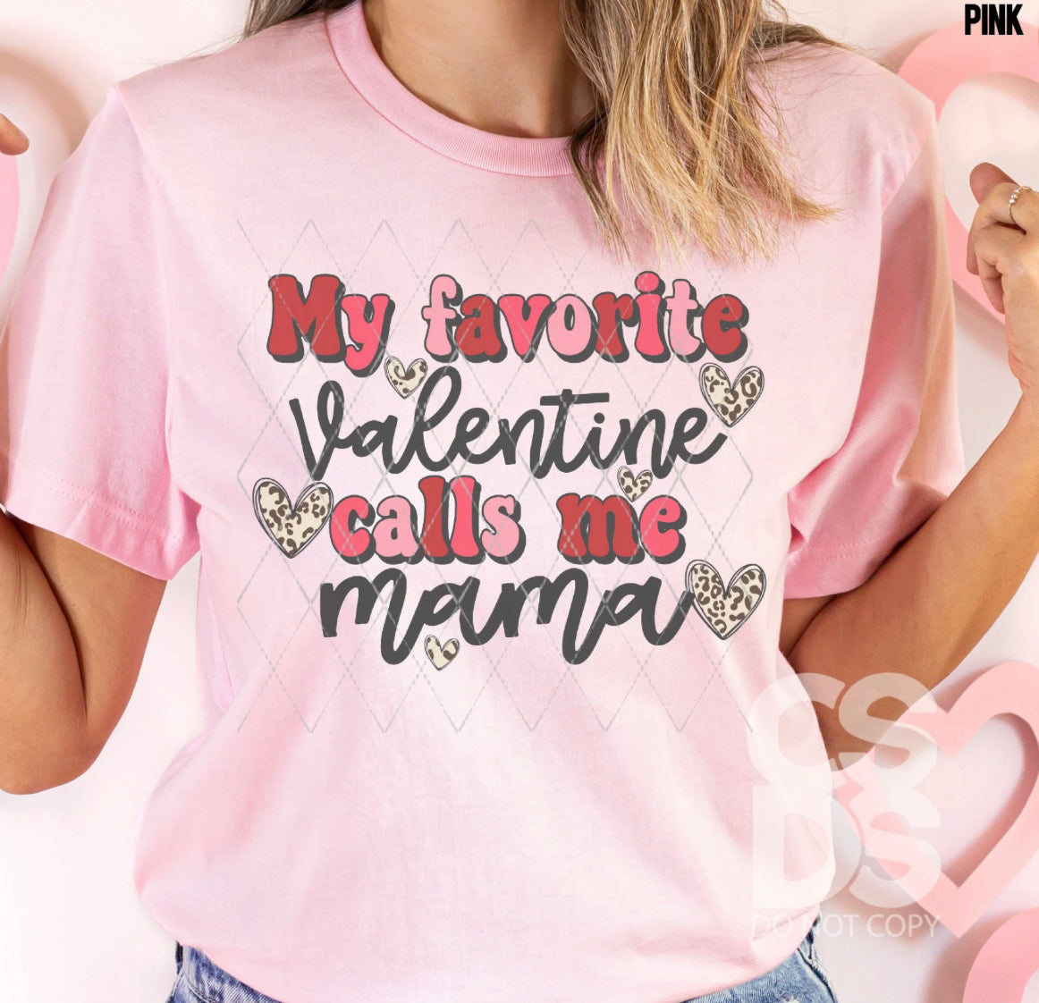 #13 - My Favorite Valentine Calls Me Mama - DIRECT TO FILM ONLY