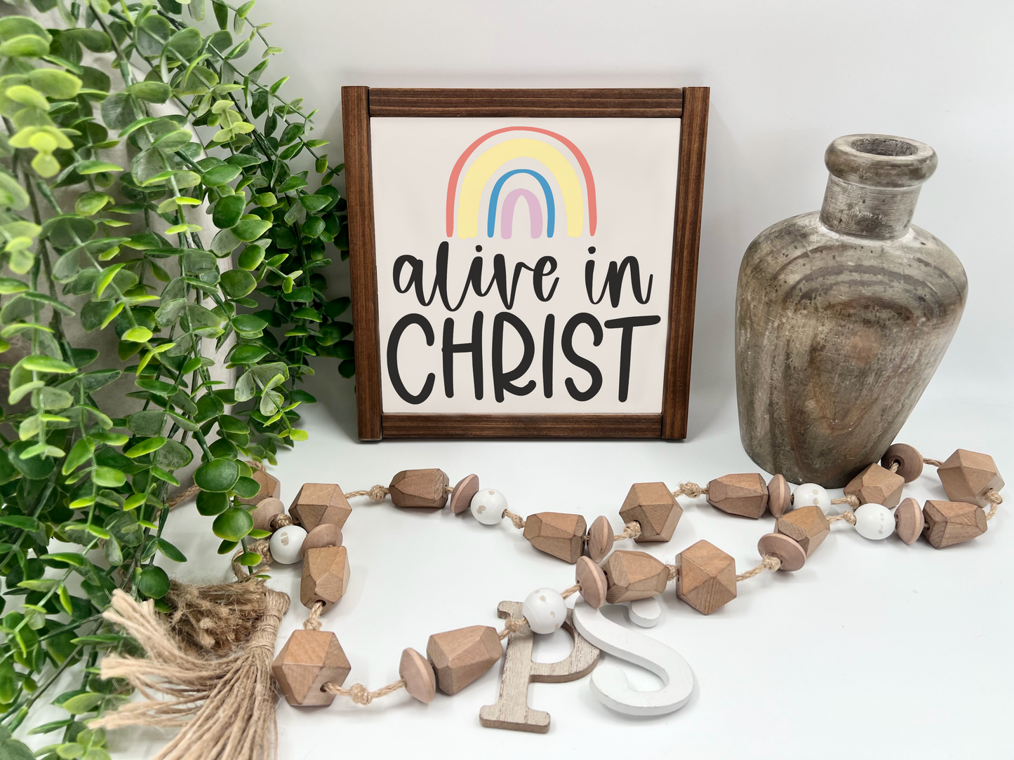 Alive In Christ - Wood Sign