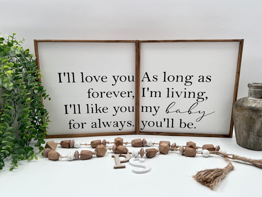 I’ll Love You Forever, I’ll Like You For Always - Wood Signs