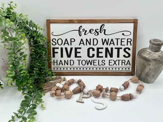 Fresh Soap And Water - Wood Sign