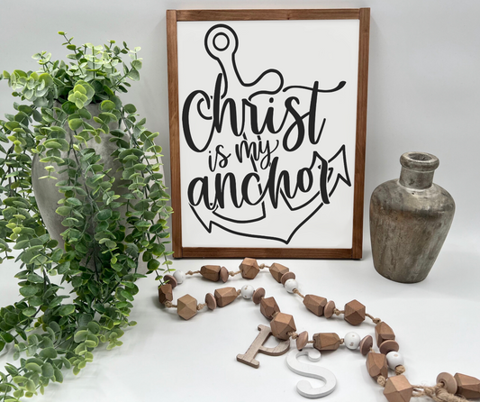 Christ Is My Anchor - Wood Sign