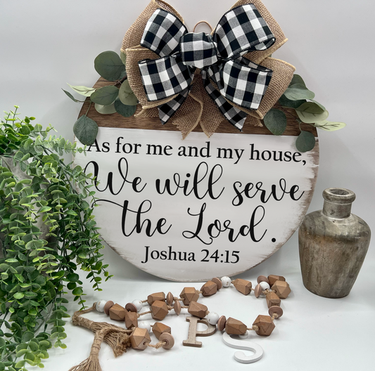 As For Me And My House We Will Serve The Lord - 18” E. Amer. Rustic White Door Hanger