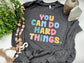 You Can Do Hard Things - Dark Heather