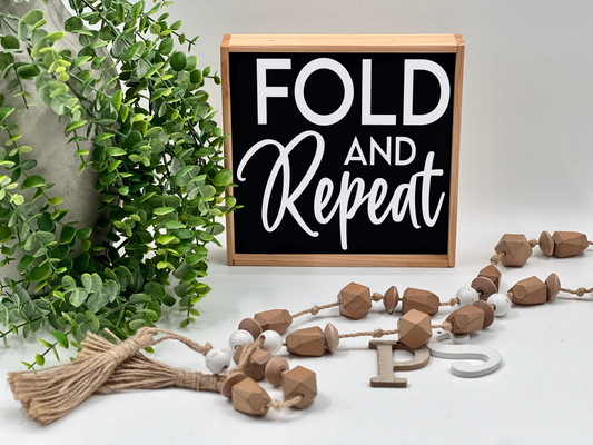 Fold And Repeat - Wood Sign