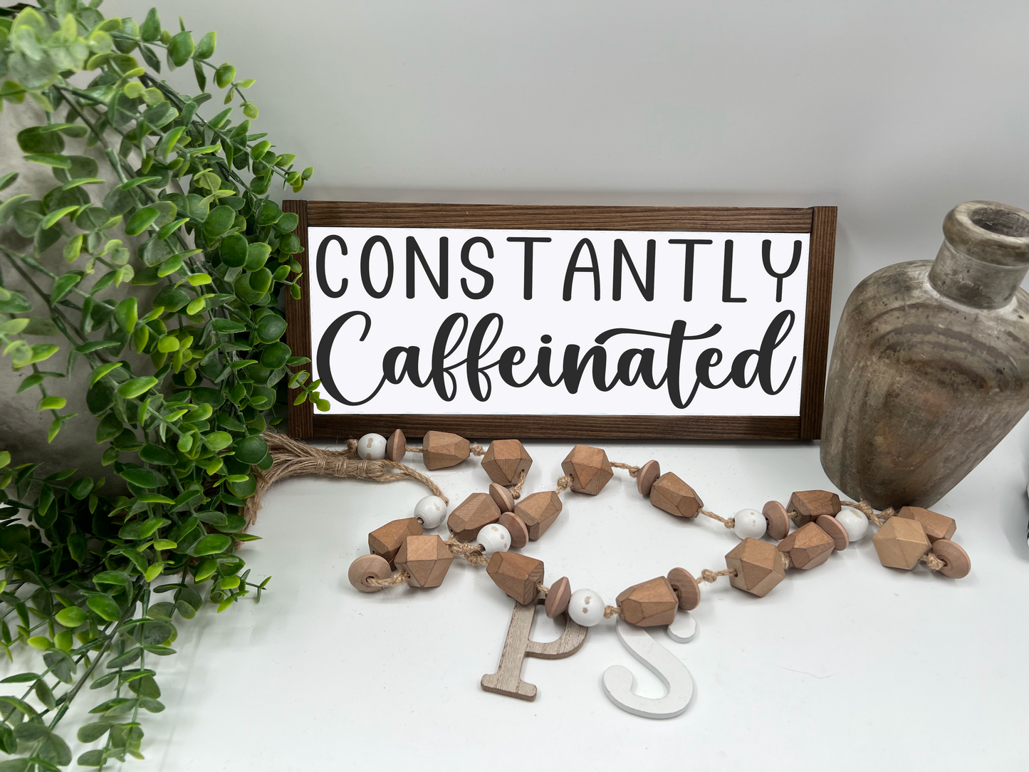 Constantly Caffeinated- Wood Sign