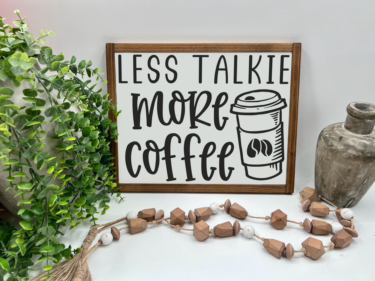 Less Talkie More Coffee - Wood Sign